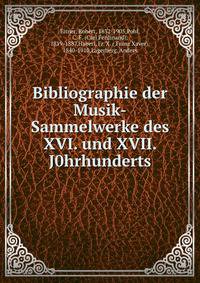 Bibliographie der Musik-Sammelwerke des XVI. und XVII. J0hrhunderts