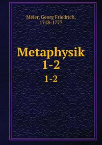 Metaphysik. 1-2