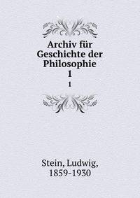 Archiv fr Geschichte der Philosophie. 1