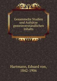 Gesammelte Studien und Aufsatze gemeinverstandlichen Inhalts