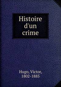 Histoire d'un crime