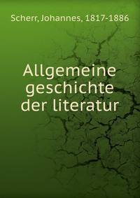 Allgemeine geschichte der literatur