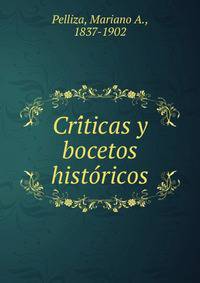 Cri?ticas y bocetos histo?ricos
