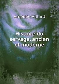 Histoire du servage, ancien et moderne
