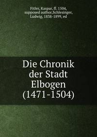 Die Chronik der Stadt Elbogen (1471-1504)