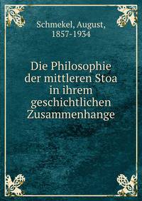 Die Philosophie der mittleren Stoa in ihrem geschichtlichen Zusammenhange