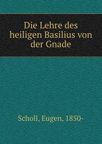 Die Lehre des heiligen Basilius von der Gnade
