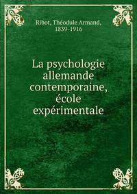 La psychologie allemande contemporaine, ecole experimentale