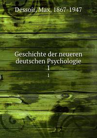 Geschichte der neueren deutschen Psychologie. 1