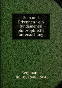 Sein und Erkennen : ein fundamental philosophische untersuchung
