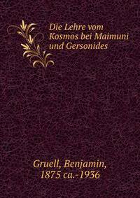 Die Lehre vom Kosmos bei Maimuni und Gersonides