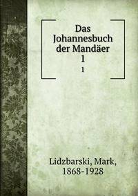 Das Johannesbuch der Mander. 1