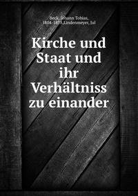 Kirche und Staat und ihr Verhaltniss zu einander