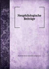 Neuphilologische Beitrage