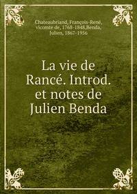 La vie de Ranc?. Introd. et notes de Julien Benda