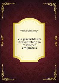 Zur geschichte der stellvertretung im ro?mischen civilprozess