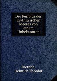 Der Periplus des Erythra?ischen Meeres von einem Unbekannten