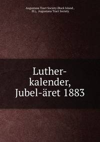 Luther-kalender, Jubel-aret 1883