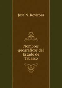 Nombres geograficos del Estado de Tabasco