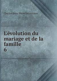 L'?volution du mariage et de la famille