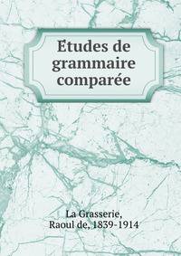 E?tudes de grammaire compare?e