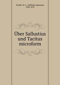 ?ber Sallustius und Tacitus microform