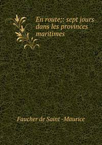 En route;: sept jours dans les provinces maritimes