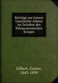 Beitrage zur innern Geschichte Athens im Zeitalter des Peloponnesischen Krieges