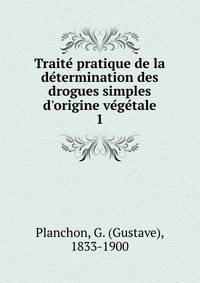 Traite? pratique de la de?termination des drogues simples d'origine ve?ge?tale