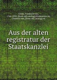 Aus der alten registratur der Staatskanzlei
