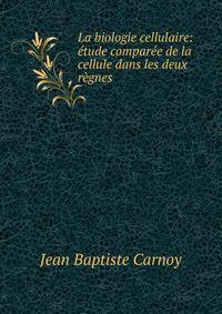 La biologie cellulaire: ?tude compar?e de la cellule dans les deux r?gnes