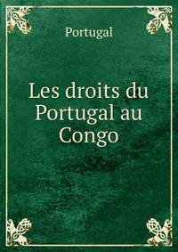 Les droits du Portugal au Congo