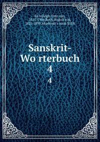 Sanskrit-Worterbuch. 4