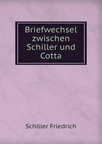 Briefwechsel zwischen Schiller und Cotta