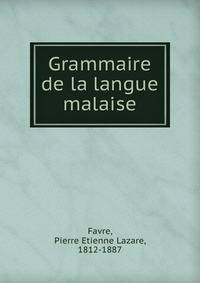 Grammaire de la langue malaise