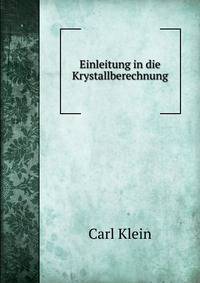 Einleitung in die Krystallberechnung