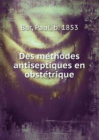 Des me?thodes antiseptiques en obste?trique