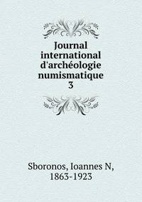 Journal international d'arch?ologie numismatique