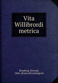 Vita Willibrordi metrica