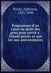 Programme d'un cours de droit des gens pour servir a? l'e?tude prive?e et aux lec?ons universitaires