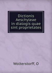 Dictionis Aeschyleae in dialogis quae sint proprietates
