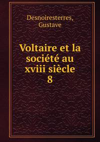 Voltaire et la societe au xviii siecle