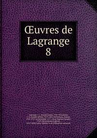uvres de Lagrange. 8