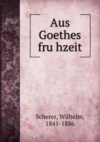 Aus Goethes fru?hzeit