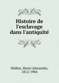 Histoire de l'esclavage dans l'antiquite?