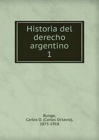 Historia del derecho argentino. 1