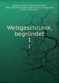 Weltgeschichte, begrndet. 1