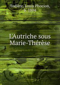 L'Autriche sous Marie-Th?r?se