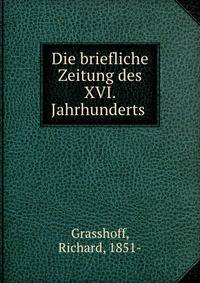 Die briefliche Zeitung des XVI. Jahrhunderts