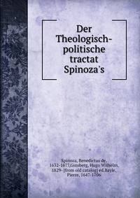 Der Theologisch-politische tractat Spinoza's